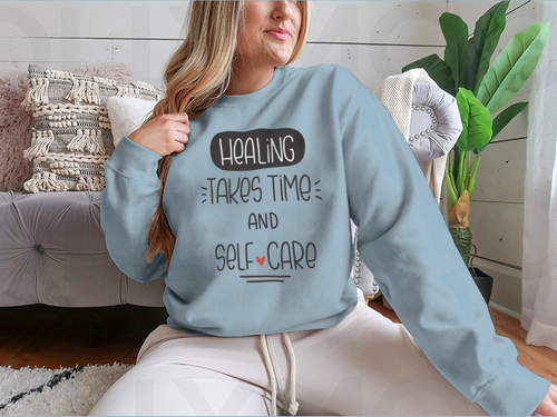 Healing Takes Time And Self-Care Quote Vector Design For Sweatshirt