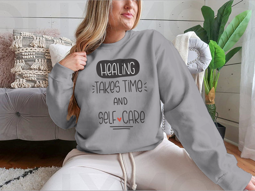 Healing Takes Time And Self-Care Quote Vector Design For Sweatshirt